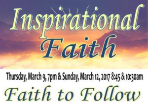 Faith to Follow – Message 1 – March 12 2017 (Inspirational Faith – Faith to Follow – Message 1 – March 12, 2017)